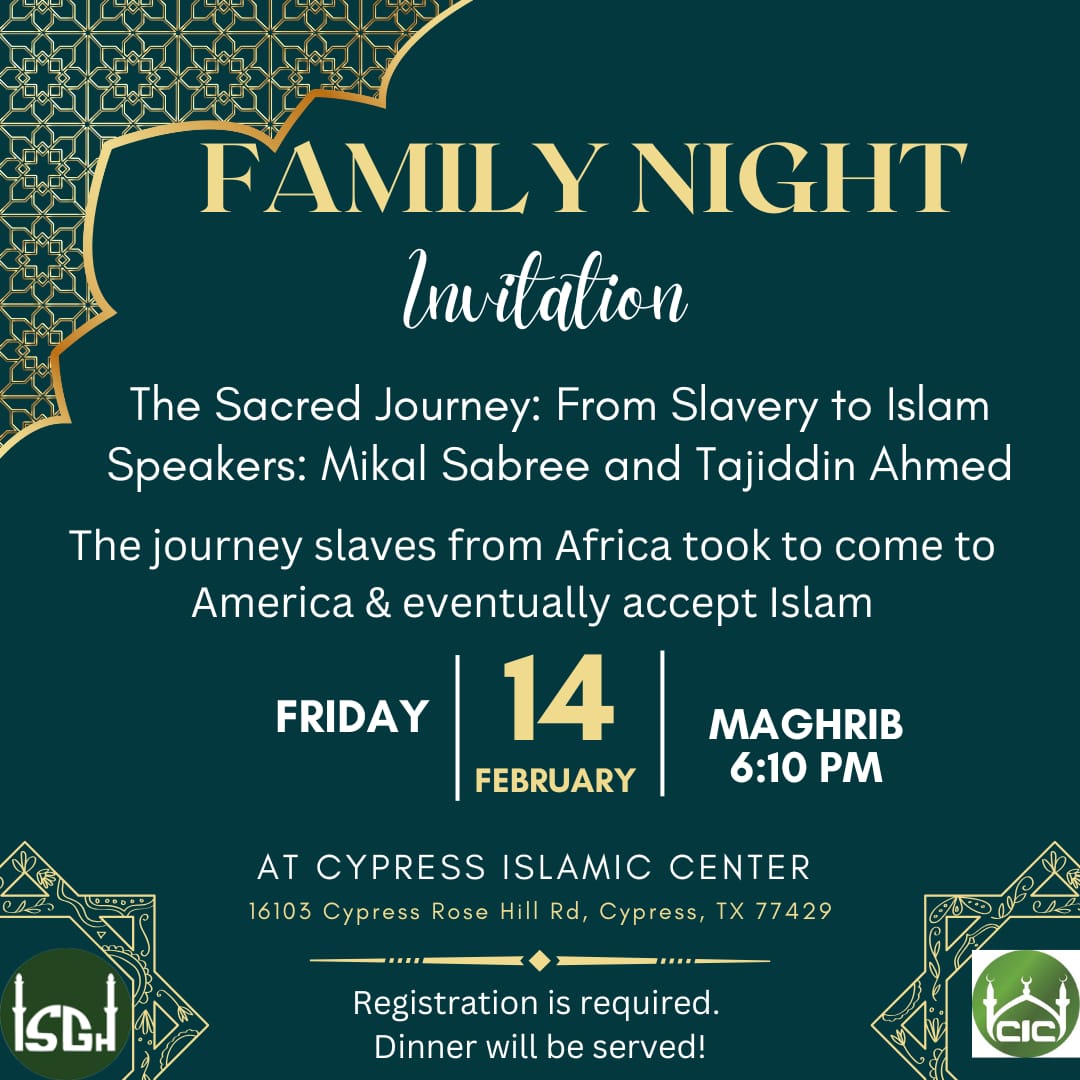 Family Night, Feb 14, 2025. Topic: The Sacred Journey: From Slavery to Islam